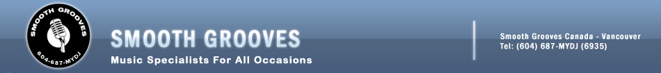 Vancouvers Music Specialists for all Occasions - Smooth Grooves Productions DJ Services